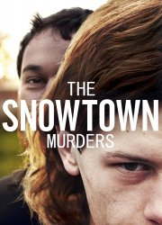 The Snowtown Murders 