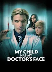 My Child Has My Doctor's Face(2024)