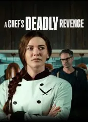 A Chef's Deadly Revenge(2024)